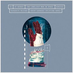 Of Norway feat Linnea Dale - The Loneliest Man In Space Remixed, Part 1: Favourite Mistake