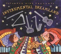 Putumayo Kids - Instrumental Dreamland