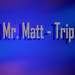 Mr Matt - Trip [Explicit]