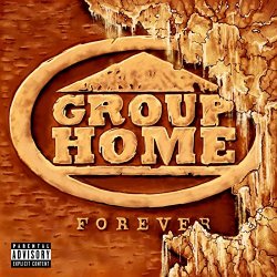 Group Home - Forever [Explicit]