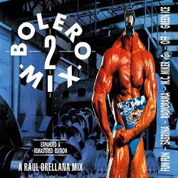 Various Artists - Bolero Mix 2 by Raul Orellana (Continuous Mix) [Remastered]