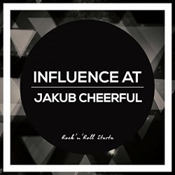 Jakub Cheerful - Influence At