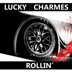 Lucky Charmes - Rollin'