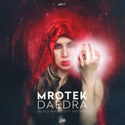 Mrotek - Daedra (Black Magic 2017 Anthem) (Extended Mix)