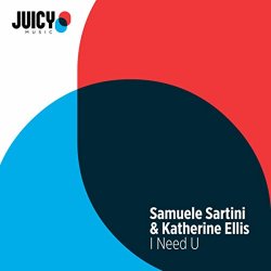 Samuele Sartini and Katherine Ellis - I Need U