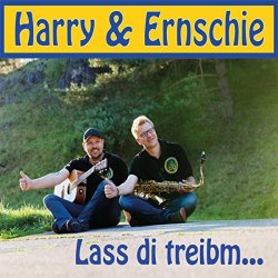 Harry & Ernschie - Lass di treibm...