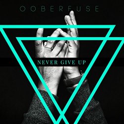 Ooberfuse - Never Give Up