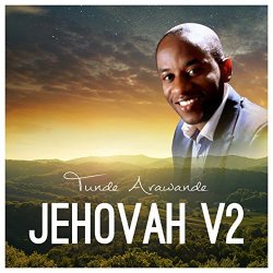 Tunde Arawande - Jehovah, Vol. 2