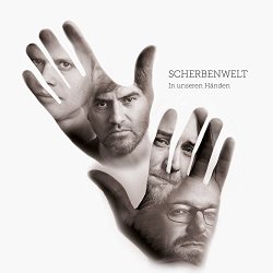 Scherbenwelt - In unseren H&auml;nden