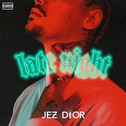 Jez Dior - Late Night [Explicit]