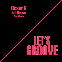 Cesar G - Is It House (Original Mix)