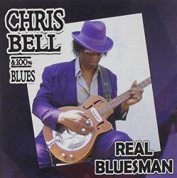 Chris Bell - Real Bluesman [Import USA]