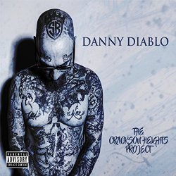 Danny Diablo - The Crackson Heights Project [Explicit]