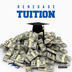 Renegade3Shot - Tuition [Explicit]