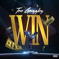 Tee Grizzley - Win [Explicit]