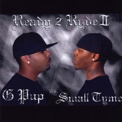 G Pup And Small Tyme - Ready to Ryde 2 [Explicit]