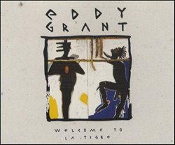 Eddy Grant - Welcome To La Tigre