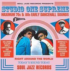 Various Artists - Soul Jazz Records Presents Studio One Supreme: Maximum 70s And 80s Early Dancehall Sounds