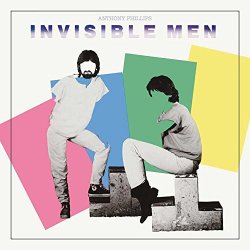 Anthony Phillips - Invisible Men