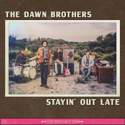 Dawn Brothers, The - Stayin' Out Late