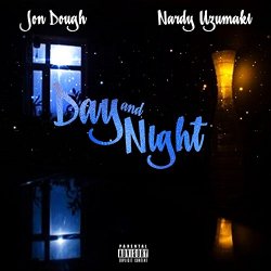 Jon Dough feat. Nardy Uzumaki - Day and Night (feat. Nardy Uzumaki) [Explicit]