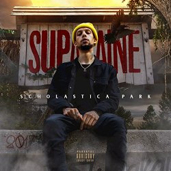 SUPAKAINE - Scholastica Park (Album) [Explicit]