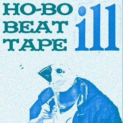 Ill Sugi - Hobo Beat Tape [Explicit]