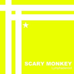 Scary Monkey - Lymphadenoid