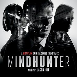 Jason Hill - Mindhunter (Original TV Series Soundtrack)