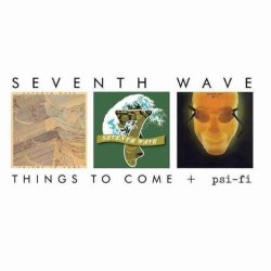 Seventh Wave - Things to Come