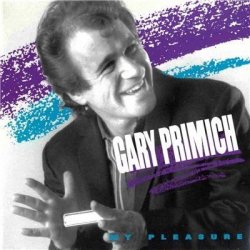 Gary Primich - My Pleasure by Gary Primich