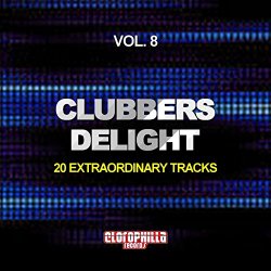   - Clubbers Delight, Vol. 8 (20 Extraordinary Tracks)