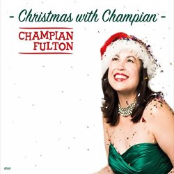 Champian Fulton - Christmas with Champian