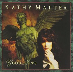 Kathy Mattea - Good News [Import allemand]