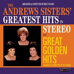 Andrews Sisters - Greatest Hits in Stereo / Great Golden Hits by Andrews Sisters (2013-03-12)