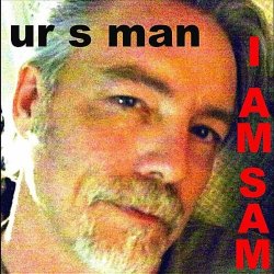   - I Am Sam