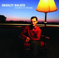 Bradley Walker - Highway of Dreams