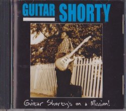 Guitar Shorty - Guitar Shorty's on a Mission! by N/A (2001-01-01)