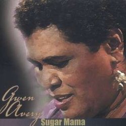 Gwen Avery - Sugar Mama