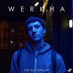 Werkha - For All Hands [Explicit]