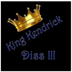 King Kendrick Diss