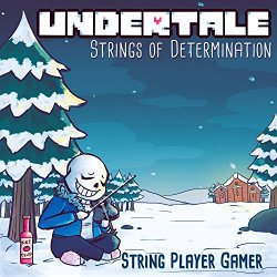 String Player Gamer - Undertale: Strings of Determination (Complete Edition)