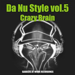 Da Nu Style - Da Nu Style, Vol. 5: Crazy Brain