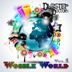 Various Artists - Dubstep Dr's Wobble World Vol. 1