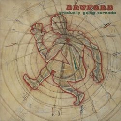 Bill Bruford - Gradually Going Tornado