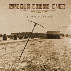 Wentus Blues Band - Agriculture