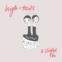 High-tails - A Slight Hi