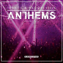   - Trance & Progressive Anthems, Vol. 2