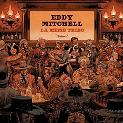 1-Eddy Mitchell - La même tribu (Vol. 1)