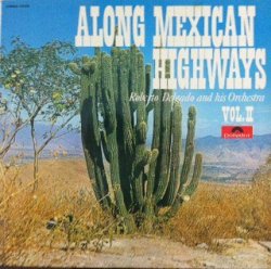 Roberto Delgado - Along Mexican highways 2 (#polydor84039) / Vinyl record [Vinyl-LP] [Vinyl] Roberto Delgado